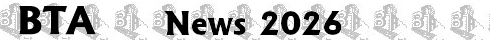 BTA News 2026